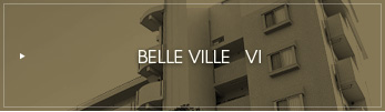 BELLE VILLE VI